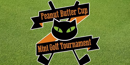 2026 Peanut Butter Cup Mini Golf Tournament