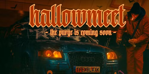 Hallowmeet - the purge is coming soon -