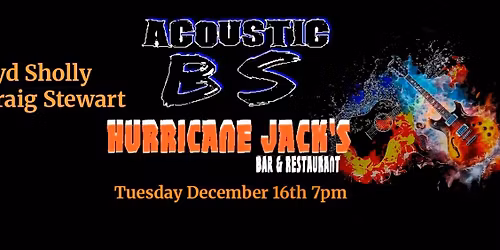 Acoustic BS Live at Hurricane Jacks