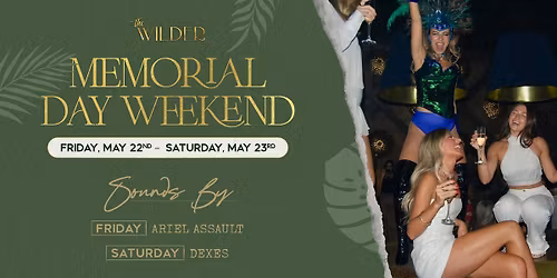 Memorial Day Weekend | The Wilder