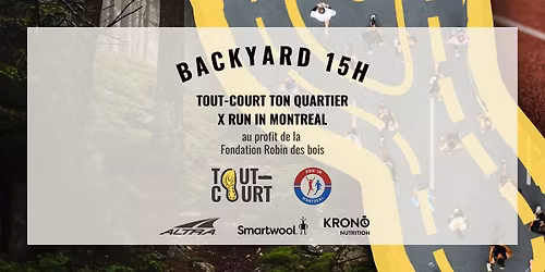 Backyard 15h TOUT-COURT ton quartier x Run in Montreal
