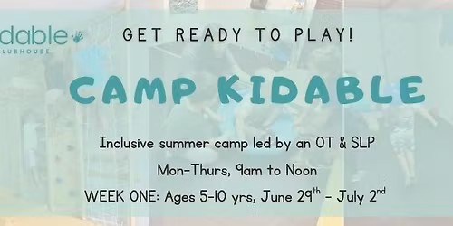 Camp Kidable: Week 1 (Ages 5-10)