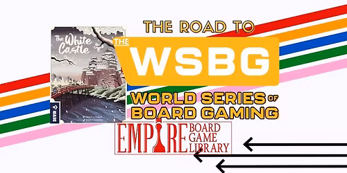 Road To The World Series of Board Gaming - The White Castle