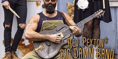 The Reverend Peyton\u2019s Big Damn Band w\/ Adrian and Meredith - Avon Theater, Avondale Estates, GA