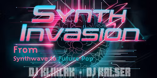 SYNTH INVASION - From Synthwave to Futurepop