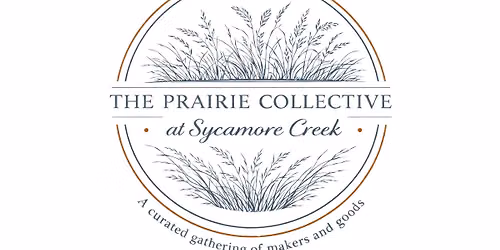 The Prairie Collective at Sycamore Creek - A Curated Gathering of Makers and Goods