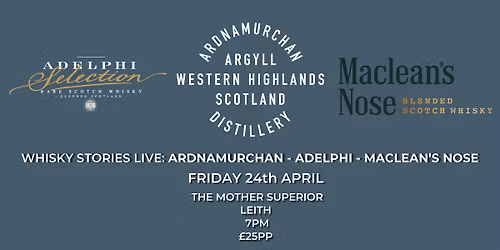 WHISKY STORIES LIVE: ADELPHI - ARDNAMURCHAN - MACLEAN'S NOSE