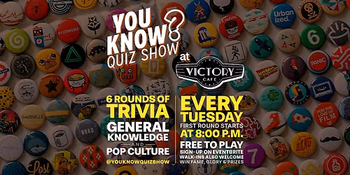 Trivia Tuesdays at Victory Cafe (You Know? Quiz Show)