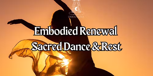 Embodied Renewal: Sacred Dance & Rest