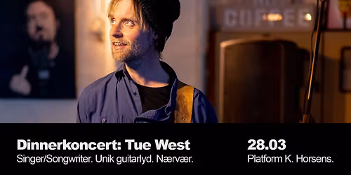 Dinnerkoncert: Tue West