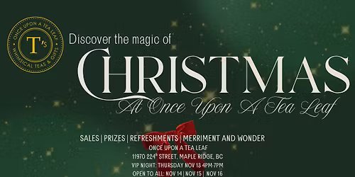 Christmas Opening at Once Upon A Tea Leaf