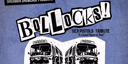 Sherman Showcase Presents ....BoLLocks, Lunasea & the Cruise-A-matics