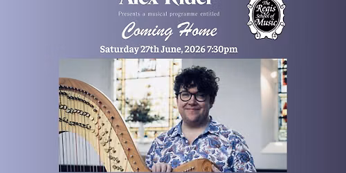 Alex Rider, Harp - a performance entitled 'Coming Home' at the Regis School of Music