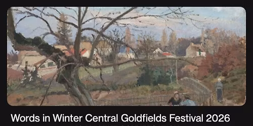 Tickets and Packages - Words in Winter Central Goldfields 2026