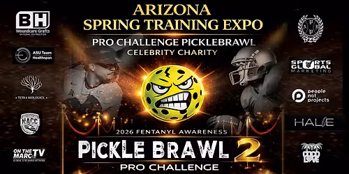 Pickle Brawl II 2026 Fentanyl Awareness Celebrity Charity Tournament\/Expo