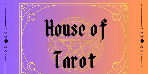 House of Tarot  Jan 15th, 16th, 2027 in Oakland, CA
