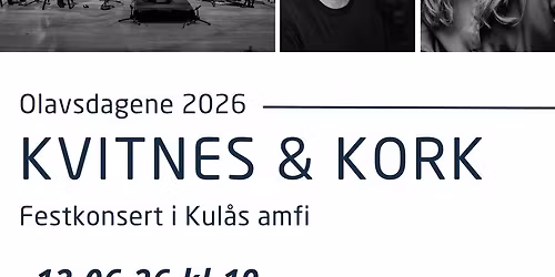Festkonsert - Kvitnes & KORK i Kul\u00e5s amfi