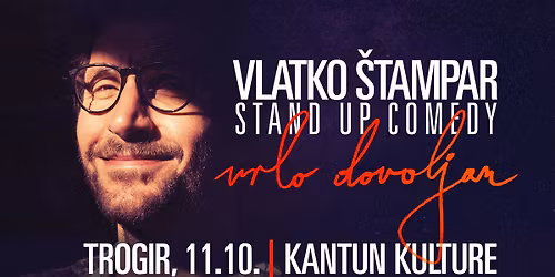 VRLO DOVOLJAN - VLATKO ŠTAMPAR / STAND UP COMEDY @ TROGIR