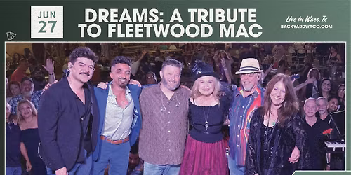 Dreams: A Fleetwood Mac Tribute LIVE at The Backyard Waco
