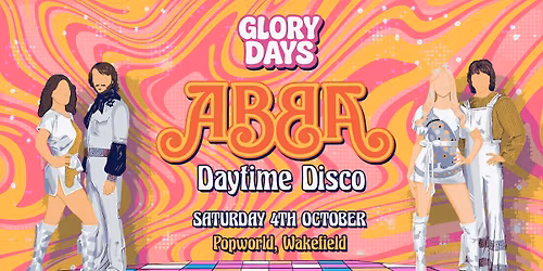 The ABBA Daytime Disco - Wakefield \ud83e\udea9