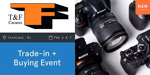 Sell your camera gear (free event-no ticket needed) at T&F Camera