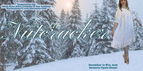 The Nutcracker - Presented by North River Ballet Company & Star Academy