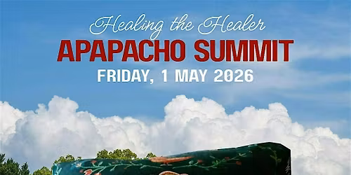 HEALING THE HEALER - APAPACHO SUMMIT