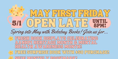 May First Friday at Bobzbay Books!
