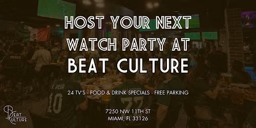 \u26bd HOST YOUR FIFA WORLD CUP WATCH PARTY AT BEAT CULTURE