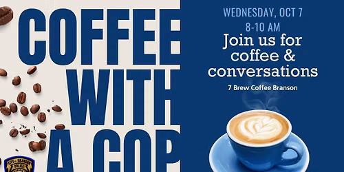 Coffee with A Cop | 7 Brew Coffee Branson