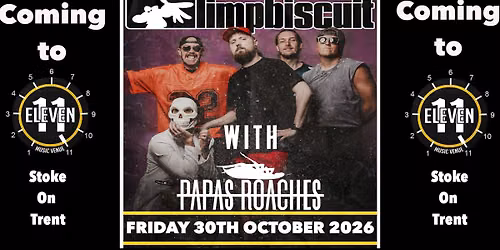 Limp Biscuit PLUS Papas Roaches live at Eleven Stoke on trent