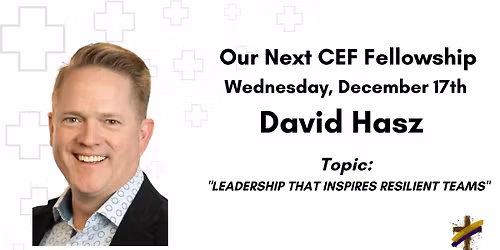 Christian Executive Fellowship (CEF) December 17th