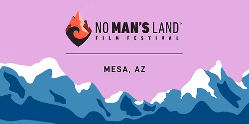 No Man's Land Film Festival - Mesa, AZ