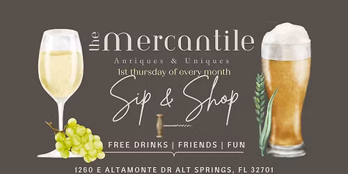 The Mercantile - Monthly Sip & Shop