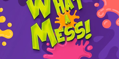 What A Mess Kids Camp