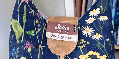 Scarlett Bag Class with Certified Sallie Tomato Educator