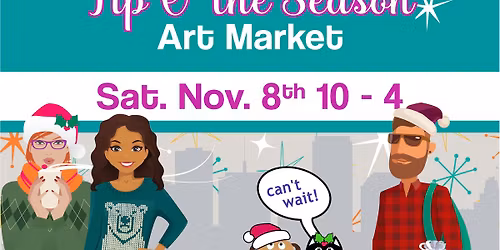 Tip O' the Season Art Market