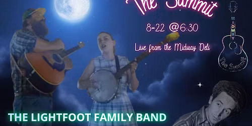The Summit: Featuring The Lightfoot Family Band!!!! For The Woody Guthrie Festival