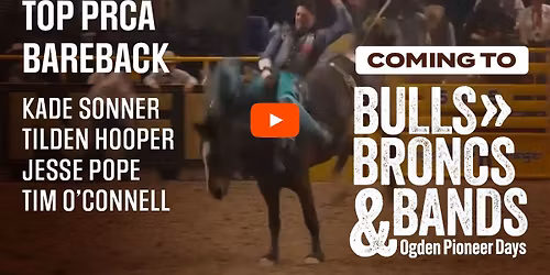 Ogden Pioneer Days Rodeo: Bulls  Broncs and Bands