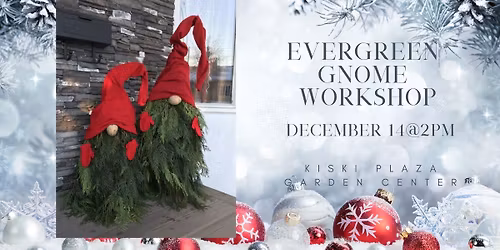 Evergreen Gnome Workshop