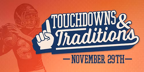 Touchdowns & Traditions
