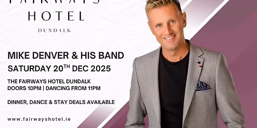 Mike Denver | Fairways Hotel Dundalk | Saturday 20th December