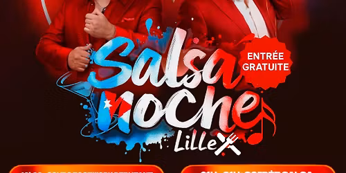 SALSA NOCHE LILLE  | Cours et soir\u00e9e Gratuite \ud83d\udc83\ud83d\udd7a
