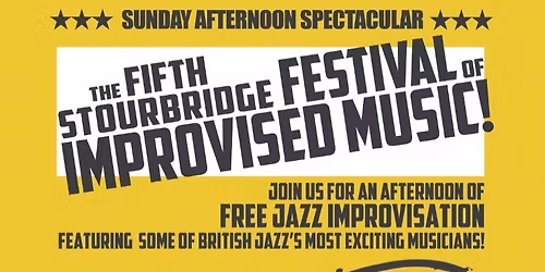 The Fifth Stourbridge Festival of Improvised Music
