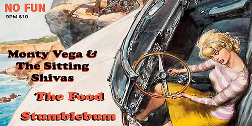 Stumblebum \u2022 The Food \u2022 Monty Vega & The Sittin' Shivas