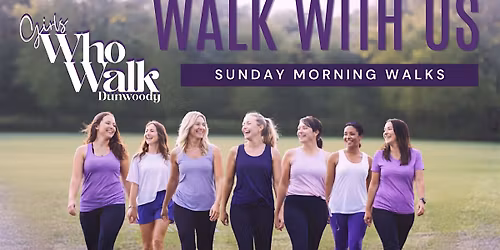 Girls Who Walk Dunwoody: Sunday Walk & Social