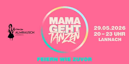 MAMA GEHT TANZEN Almrausch - Feiern wie zuvor