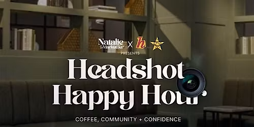 Happy Hour Headshots + Community Meetup