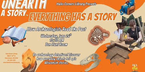 Everything Has a Story: How Archaeologists Read the Past