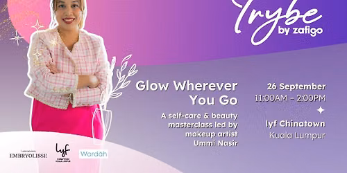Trybe by Zafigo: Glow Wherever You Go